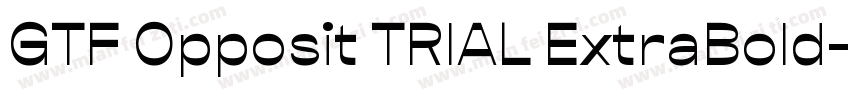 GTF Opposit TRIAL ExtraBold字体转换